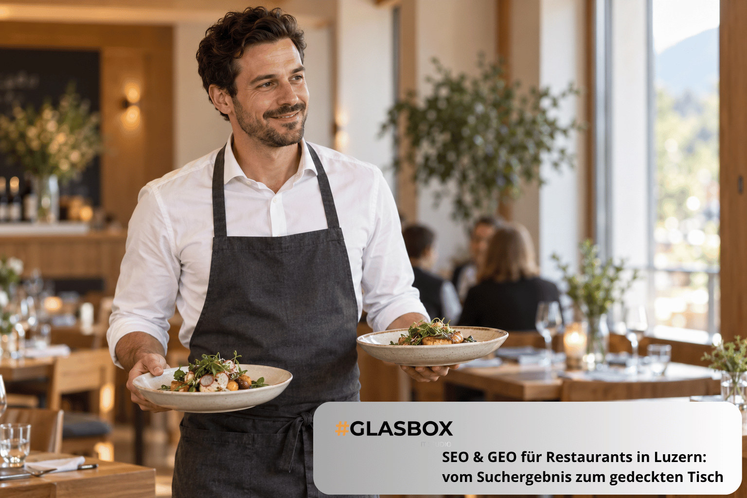 Restaurant server carrying two plated meals; GlasBox cover for the guide to restaurant SEO and GEO in Lucerne.
